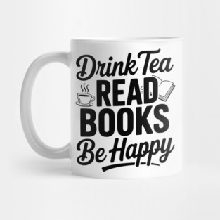 Drink Tea Read Books Be Happy Mug