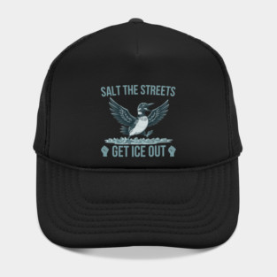 Salt The Streets Get Ice Out Hat