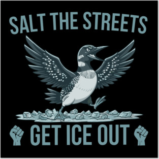 Salt The Streets Get Ice Out Posters and Art