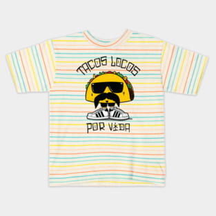 Tacos Locos Por Vida Kids T-Shirt