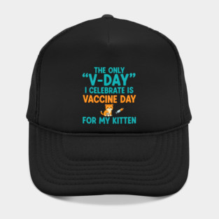 Funny Kitten Vaccine V-Day - Anti Valentine Cat Lover Hat