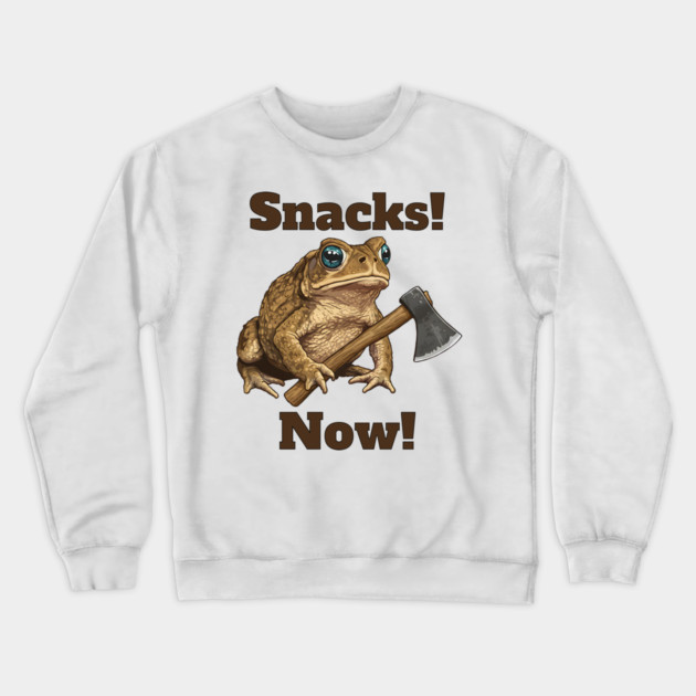 Toad with hatchet demands "Snacks! Now!" funny design Crewneck Sweatshirt by Luxinda