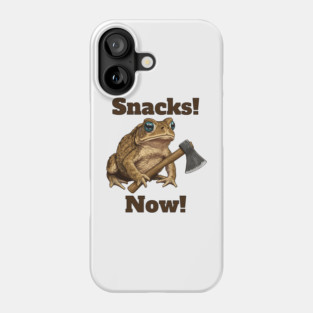 Toad with hatchet demands "Snacks! Now!" funny design Phone Case