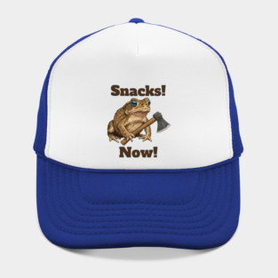 Toad with hatchet demands "Snacks! Now!" funny design Hat