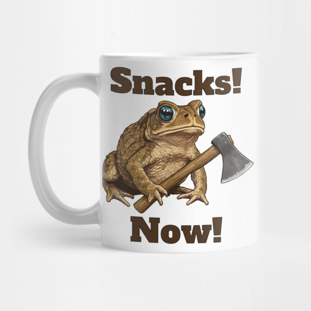 Toad with hatchet demands "Snacks! Now!" funny design by Luxinda