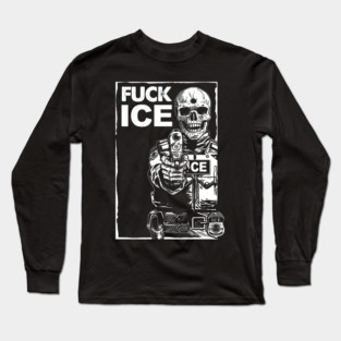Fuck Ice Long Sleeve T-Shirt