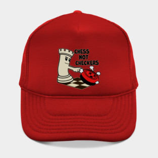 Chess Not Checkers Hat