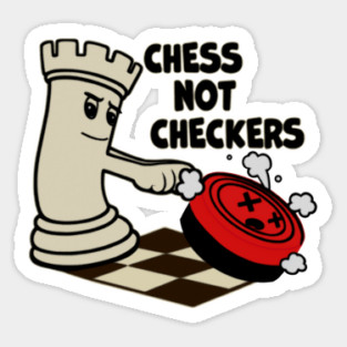 Chess Not Checkers Sticker