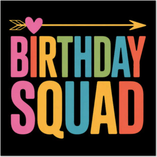 Birthday Squad Party Celebration Friends Family Posters and Art