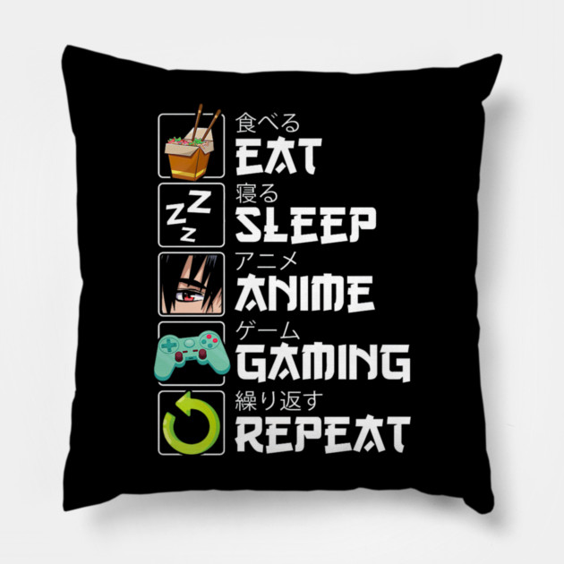 Eat Sleep Anime Gaming Repeat Kawaii Otaku Pillow by yangho