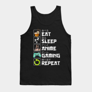 Eat Sleep Anime Gaming Repeat Kawaii Otaku Tank Top