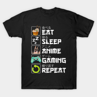 Eat Sleep Anime Gaming Repeat Kawaii Otaku T-Shirt
