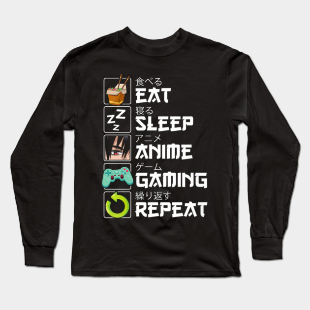 Eat Sleep Anime Gaming Repeat Kawaii Otaku Long Sleeve T-Shirt by yangho
