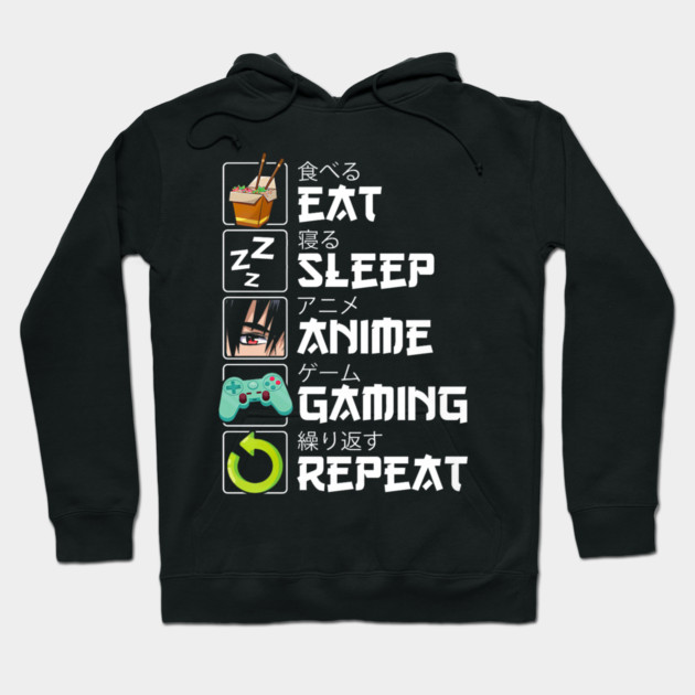 Eat Sleep Anime Gaming Repeat Kawaii Otaku Hoodie by yangho
