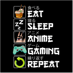 Eat Sleep Anime Gaming Repeat Kawaii Otaku Posters and Art