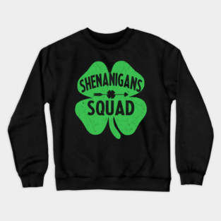 shenanigans squad Crewneck Sweatshirt