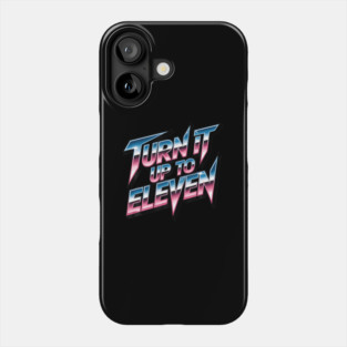 Turn It Up To Eleven Look Phone Case