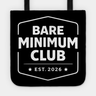 Bare Minimum Club Est 2026 Vintage Badge Tote