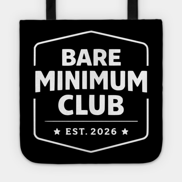 Bare Minimum Club Est 2026 Vintage Badge Tote by Silly Me Studio