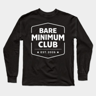 Bare Minimum Club Est 2026 Vintage Badge Long Sleeve T-Shirt