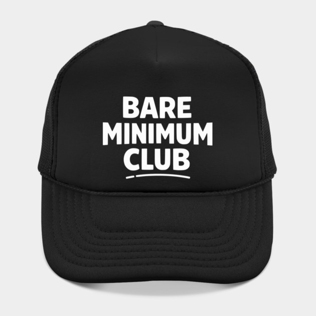 Bare Minimum Club Funny Minimalist Design by Silly Me Studio