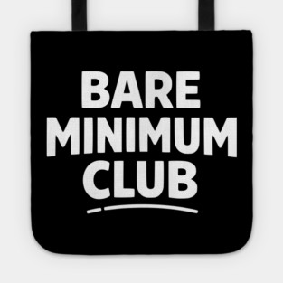 Bare Minimum Club Funny Minimalist Design Tote