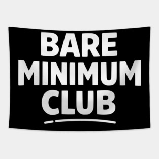 Bare Minimum Club Funny Minimalist Design Tapestry