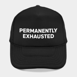Permanently Exhausted Bold Minimal Text Design Hat