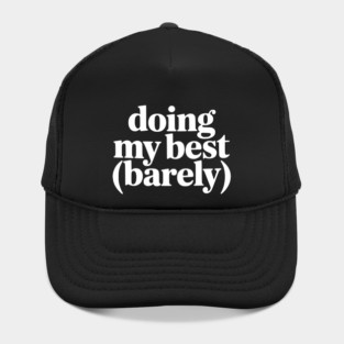 Doing My Best (Barely) – Funny Minimalist Humor Hat