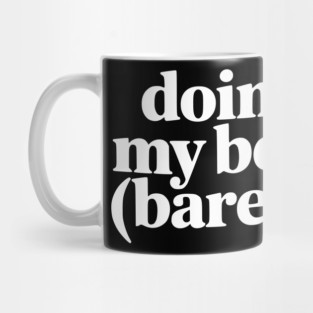 Doing My Best (Barely) – Funny Minimalist Humor Mug
