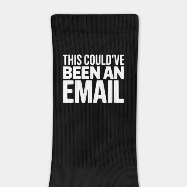 This Could’ve Been an Email – Funny Work Meeting Design by Silly Me Studio