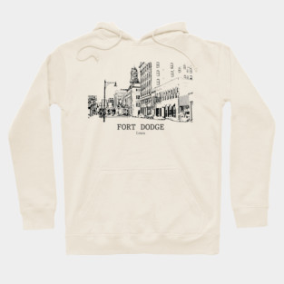 Fort Dodge - Iowa Hoodie