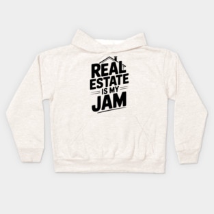 Real Estate is My Jam Kids Hoodie