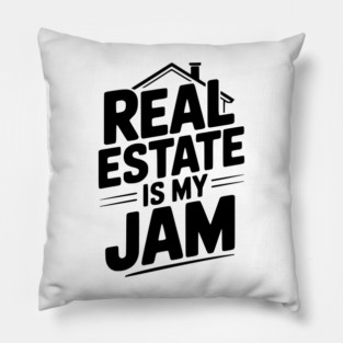 Real Estate is My Jam Pillow