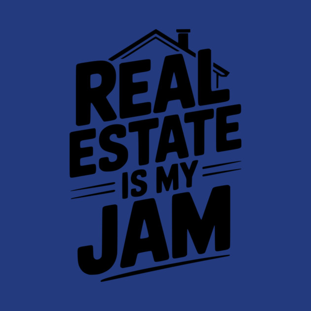 Real Estate is My Jam by Frank Ring