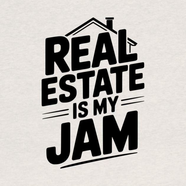 Real Estate is My Jam by Frank Ring