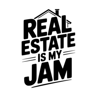 Real Estate is My Jam T-Shirt