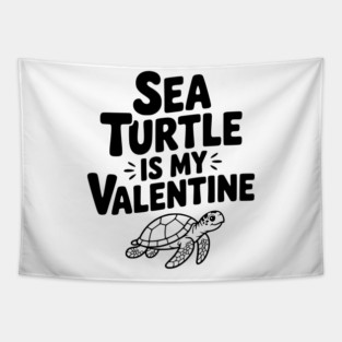 Sea Turtle is My Valentine Tapestry