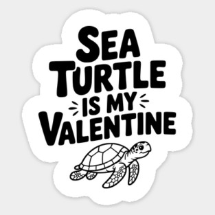 Sea Turtle is My Valentine Magnet