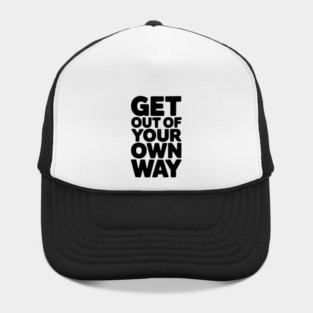 Get Out of Your Own Way Hat