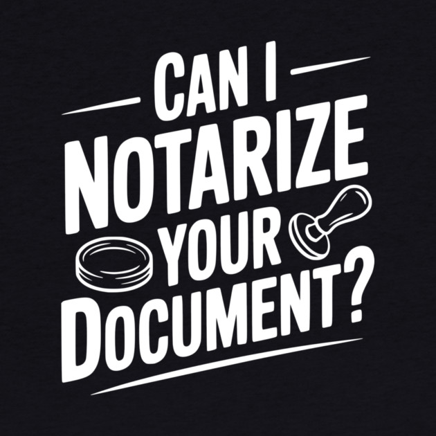 Can I Notarize Your Document? by Frank Ring