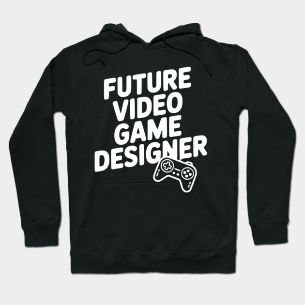 Future Video Game Designer Hoodie by Frank Ring