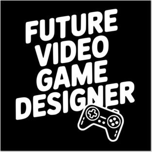 Future Video Game Designer Posters and Art