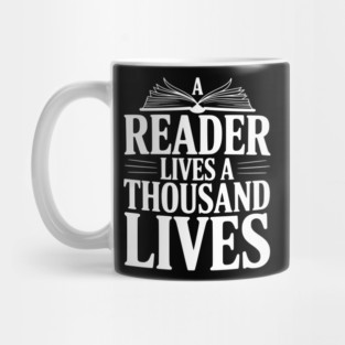 A Reader Lives a Thousand Lives Mug