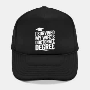 I Survived My Wife's Doctorate Degree Hat