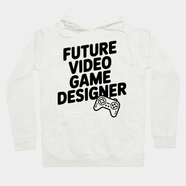 Future Video Game Designer Hoodie by Frank Ring