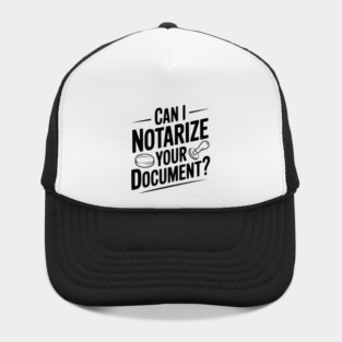 Can I Notarize Your Document? Hat