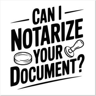 Can I Notarize Your Document? Posters and Art