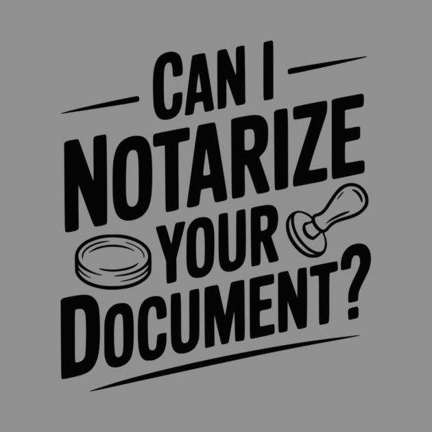 Can I Notarize Your Document? by Frank Ring