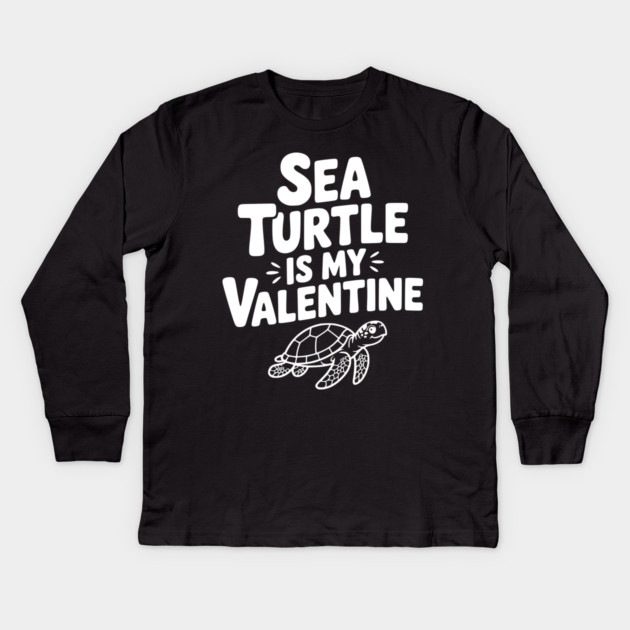 Sea Turtle is My Valentine Kids Long Sleeve T-Shirt by Frank Ring